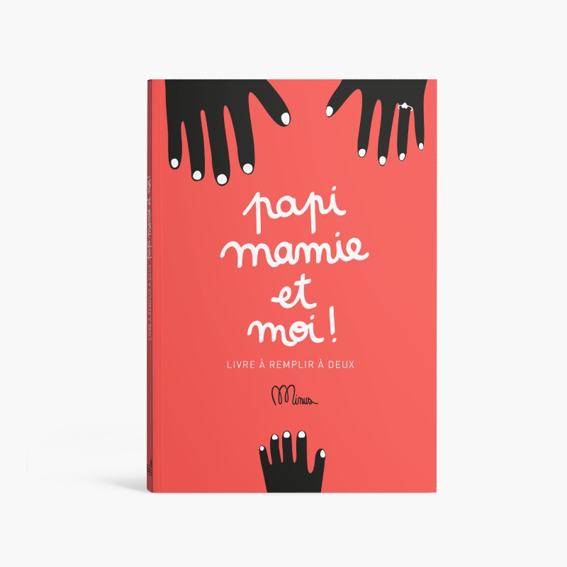 Livre Papi, Mamie et moi  Cahier grand-parents-enfant Minus Editions