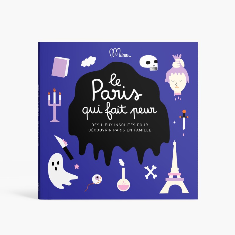 LE PARIS QUI FAIT PEUR  GUIDE DE VISITE