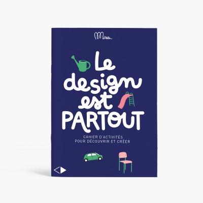 LE DESIGN EST PARTOUT  Cahier d'activités