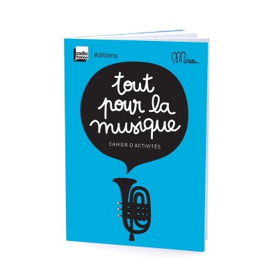 TOUT POUR LA MUSIQUE  Petit cahier d'activités